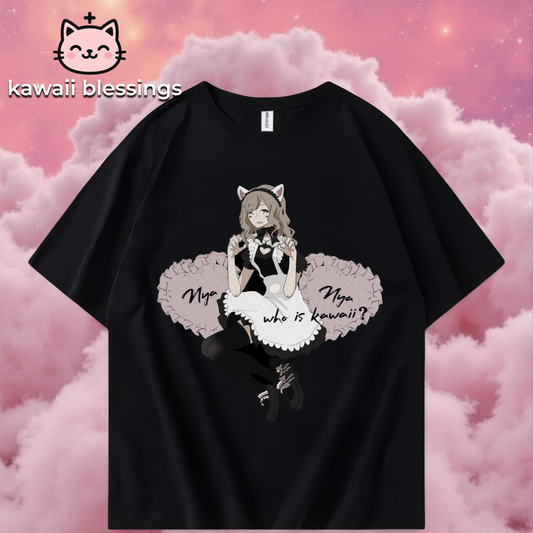 SHIRT "Who is kawaii Nya Nya"